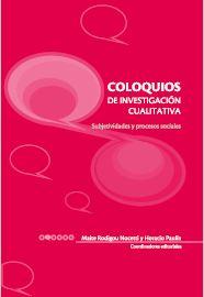 Coloquios de Investigación Cualitativa. Subjetividades y Procesos Sociales